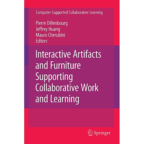 Interactive Artifacts and Furniture Supporting Collaborative Work and Learning