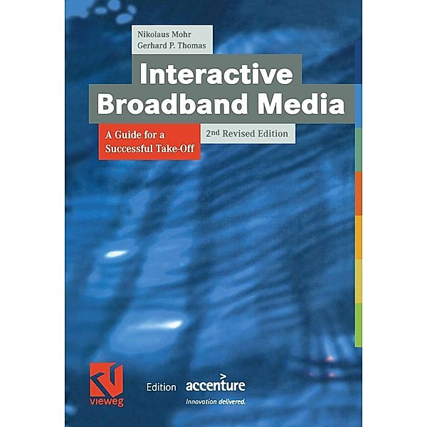 Interactive Broadband Media / XEdition Accenture, Nikolaus Mohr, Gerhard P. Thomas