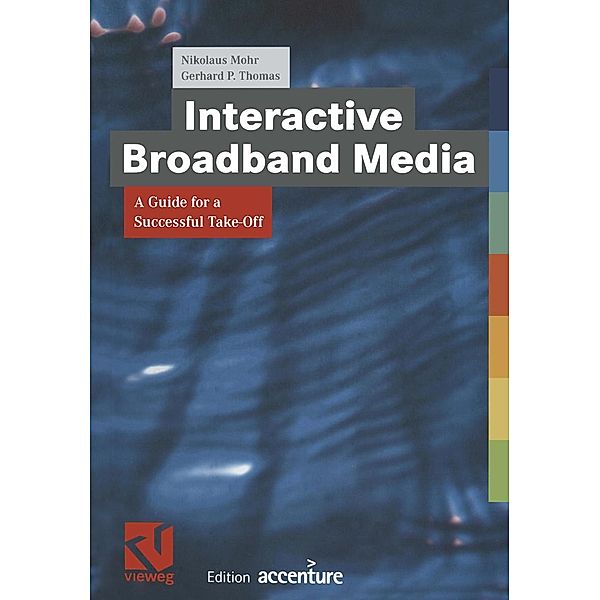 Interactive Broadband Media / XEdition Accenture, Nikolaus Mohr, Gerhard P. Thomas