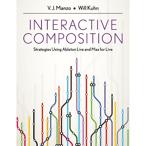 Interactive Composition, V. J. Manzo, Will Kuhn