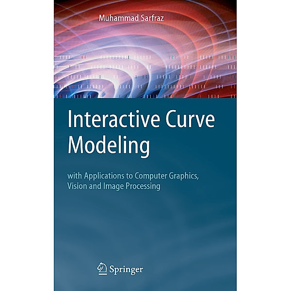 Interactive Curve Modeling, Muhammad Sarfraz