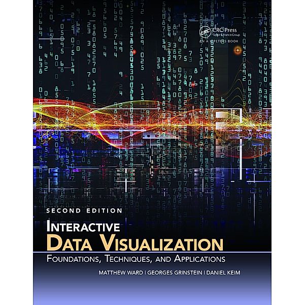 Interactive Data Visualization, Matthew O. Ward, Georges Grinstein, Daniel Keim