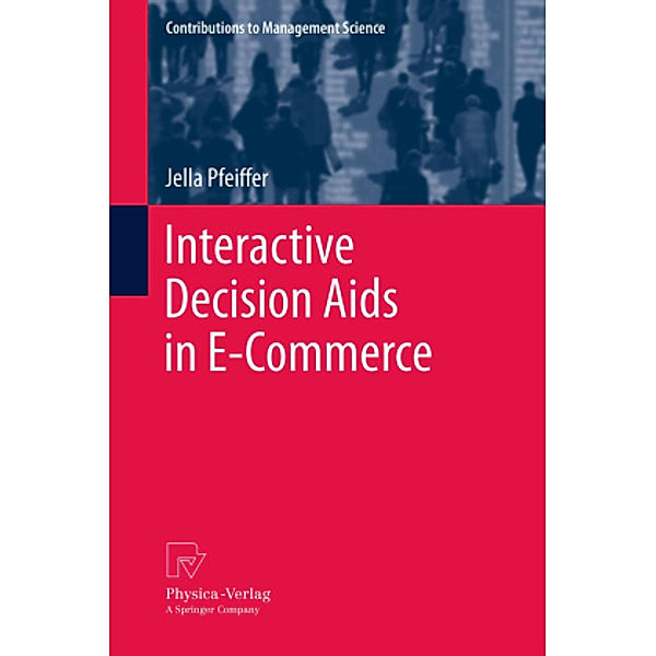Interactive Decision Aids in E-Commerce, Jella Pfeiffer