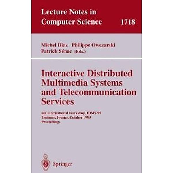 Interactive Distributed Multimedia Systems and Telecommunication Services / Lecture Notes in Computer Science Bd.1718