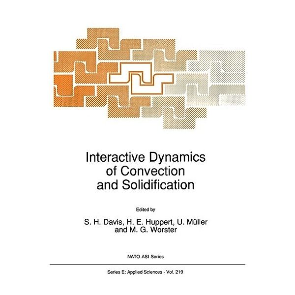 Interactive Dynamics of Convection and Solidification / NATO Science Series E: Bd.219