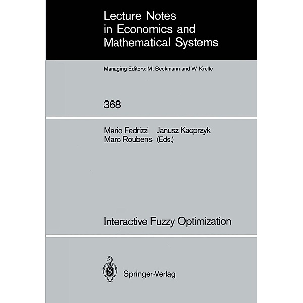 Interactive Fuzzy Optimization / Lecture Notes in Economics and Mathematical Systems Bd.368