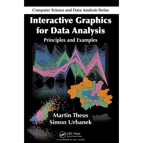 Interactive Graphics for Data Analysis, Martin Theus, Simon Urbanek