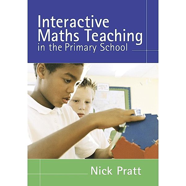 Interactive Maths Teaching in the Primary School, Nick Pratt