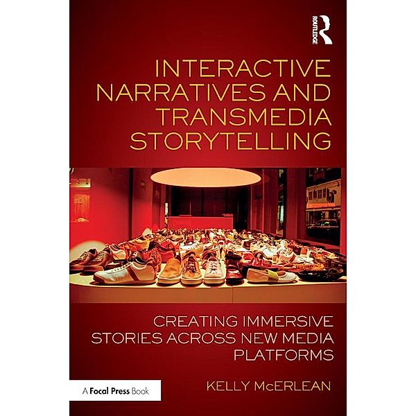 Interactive Narratives and Transmedia Storytelling, Kelly McErlean