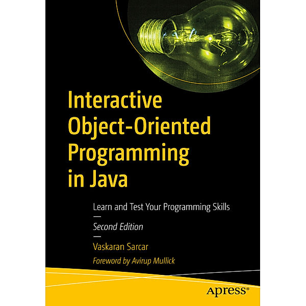 Interactive Object-Oriented Programming in Java, Vaskaran Sarcar