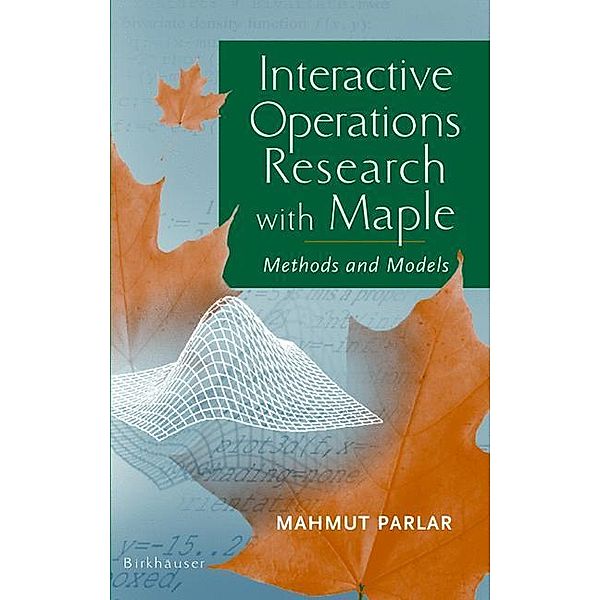 Interactive Operations Research with Maple, Mahmut Parlar