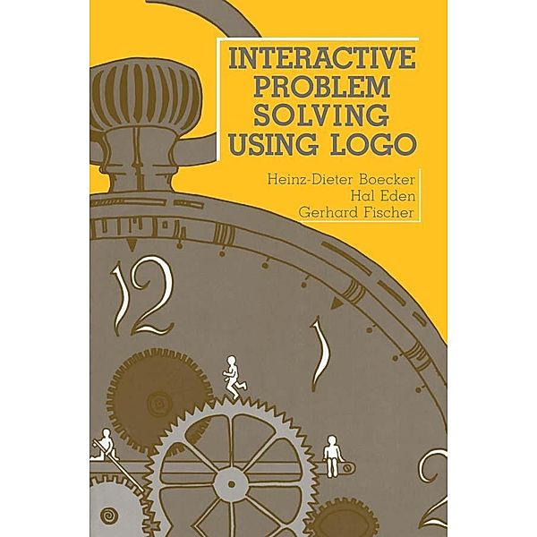 Interactive Problem Solving Using Logo, Heinz-Dieter Boecker, Hal Eden, Gerhard Fischer