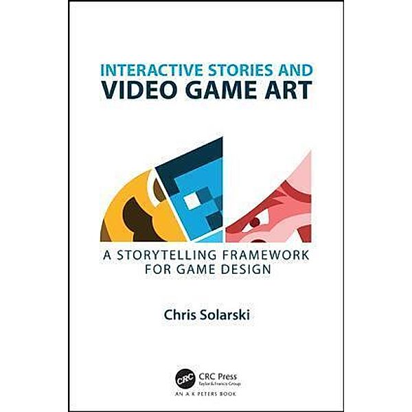 Interactive Stories and Video Game Art, Chris Solarski