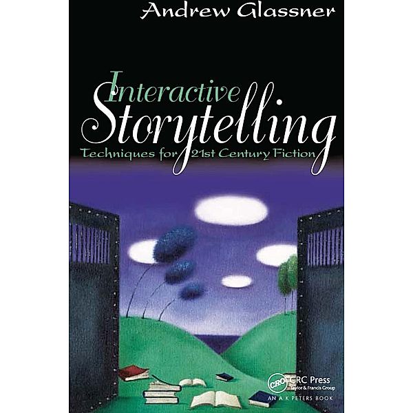 Interactive Storytelling, Andrew Glassner