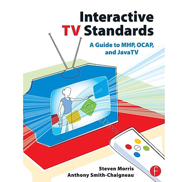 Interactive TV Standards, Steven Morris, Anthony Smith-Chaigneau