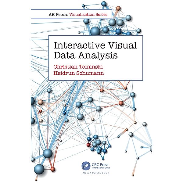 Interactive Visual Data Analysis, Christian Tominski, Heidrun Schumann