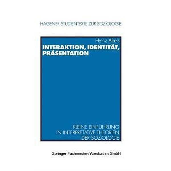 Interaktion, Identität, Präsentation / Hagener Studientexte zur Soziologie Bd.1, Heinz Abels