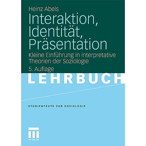 Interaktion, Identität, Präsentation, Neuausgabe, Heinz Abels