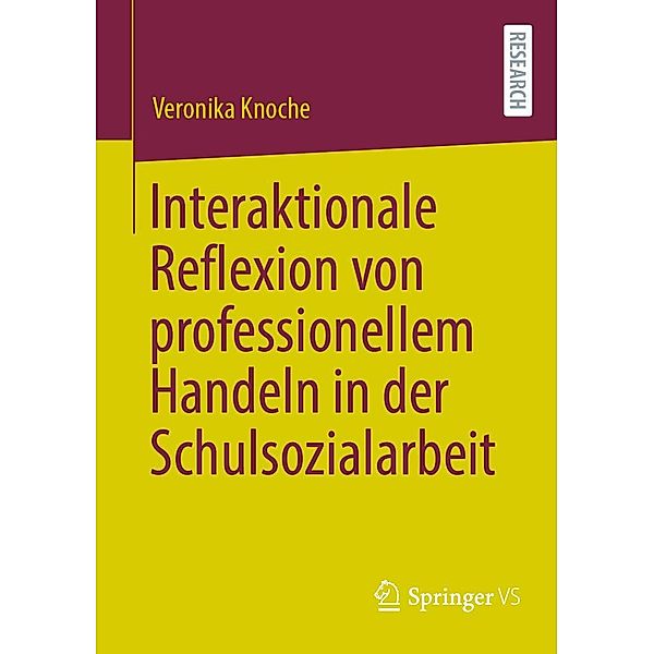 Interaktionale Reflexion von professionellem Handeln in der Schulsozialarbeit, Veronika Knoche