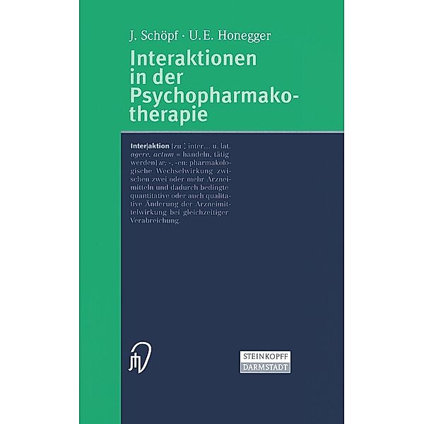 Interaktionen in der Psychopharmakotherapie, J. Schöpf, U. E. Honegger