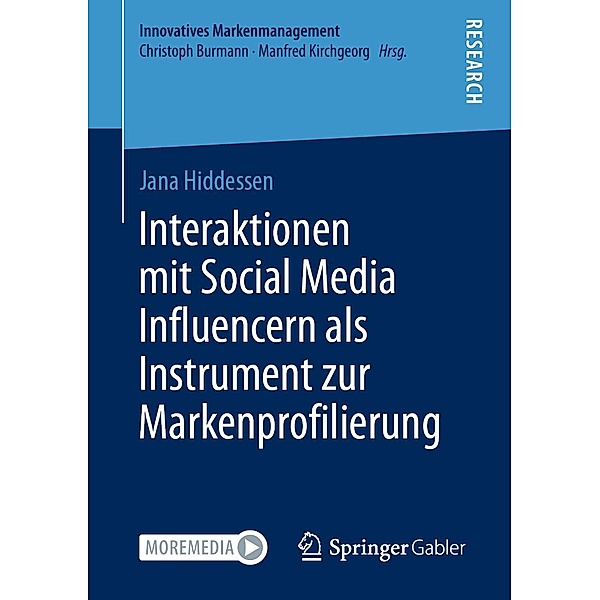 Interaktionen mit Social Media Influencern als Instrument zur Markenprofilierung / Innovatives Markenmanagement, Jana Hiddessen