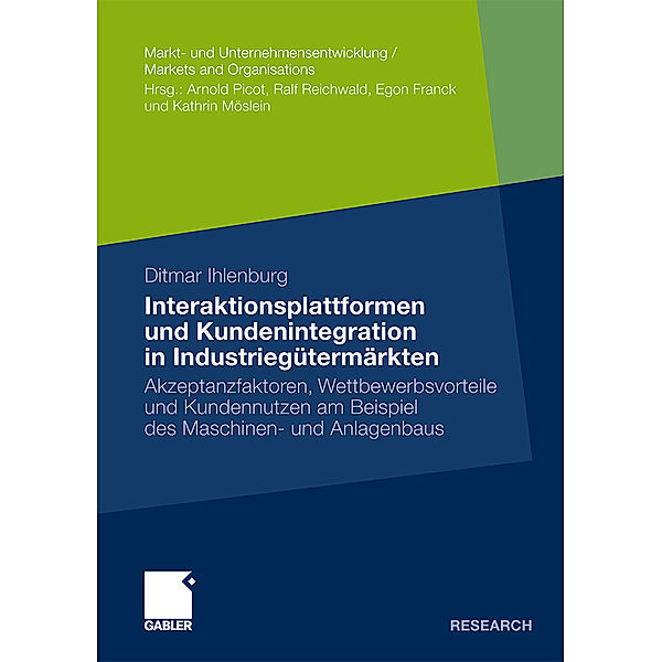 Interaktionsplattformen und Kundenintegration in Industriegütermärkten, Ditmar Ihlenburg