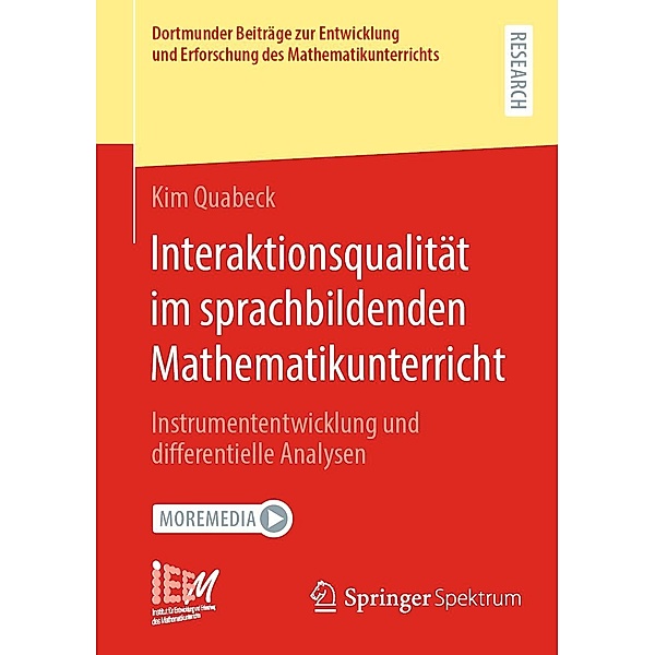 Interaktionsqualität im sprachbildenden Mathematikunterricht / Dortmunder Beiträge zur Entwicklung und Erforschung des Mathematikunterrichts Bd.2, Kim Quabeck