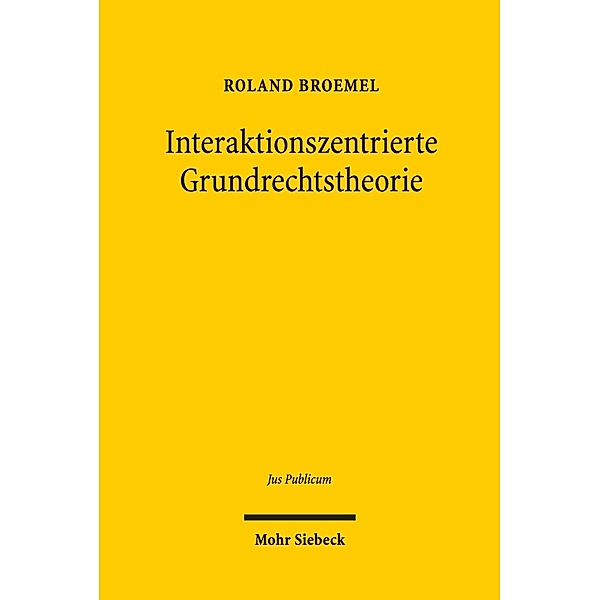 Interaktionszentrierte Grundrechtstheorie, Roland Broemel