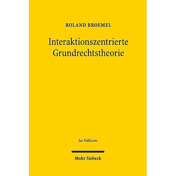 Interaktionszentrierte Grundrechtstheorie, Roland Broemel