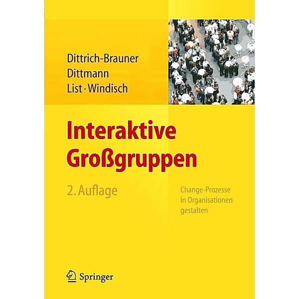 Interaktive Großgruppen, Karin Dittrich-Brauner, Eberhard Dittmann, Volker List, Carmen Windisch