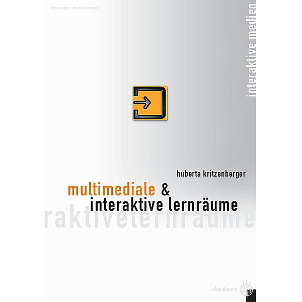 Interaktive Medien / Multimediale und interaktive Lernräume, Huberta Kritzenberger