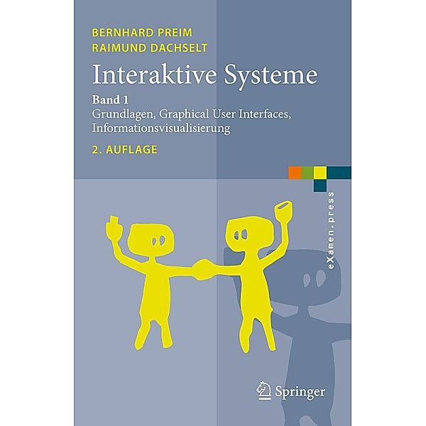 Interaktive Systeme / eXamen.press, Bernhard Preim, Raimund Dachselt