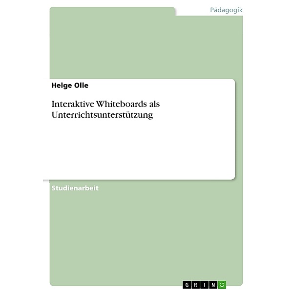 Interaktive Whiteboards als Unterrichtsunterstützung, Helge Olle