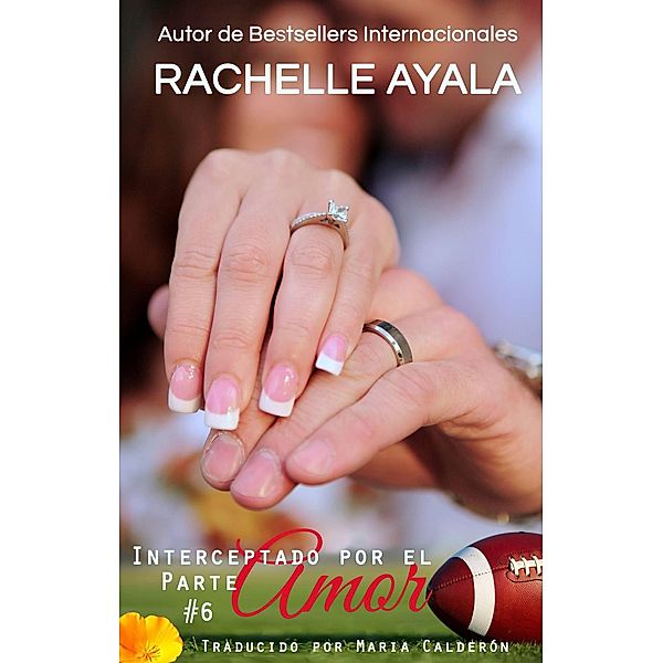Interceptado Por El Amor - Parte 6, Rachelle Ayala