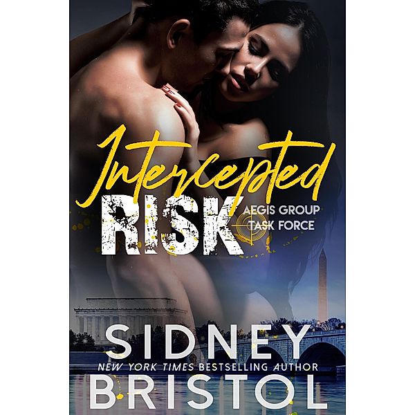 Intercepted Risk (Aegis Group Task Force, #5) / Aegis Group Task Force, Sidney Bristol