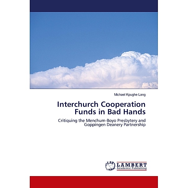Interchurch Cooperation Funds in Bad Hands, Michael Kpughe Lang