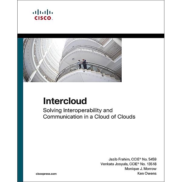 Intercloud / Networking Technology, Jazib Frahim, Venkata Josyula, Monique Morrow, Ken Owens