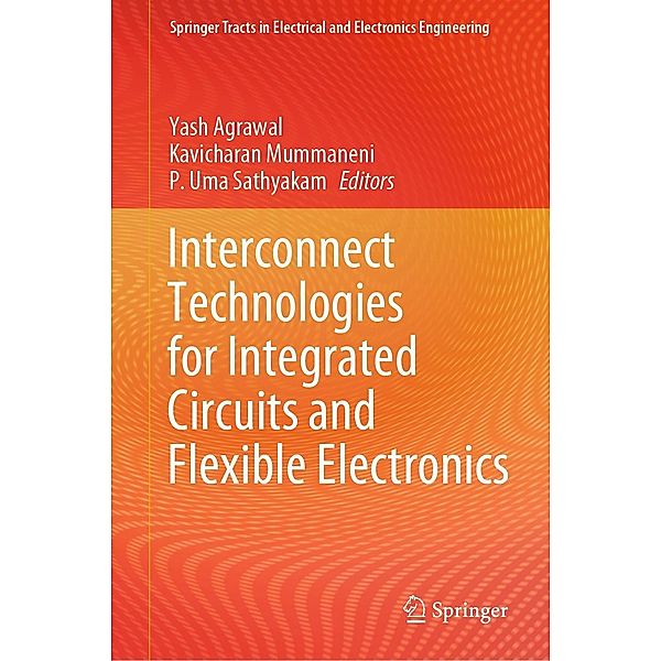 Interconnect Technologies for Integrated Circuits and Flexible Electronics / Springer Tracts in Electrical and Electronics Engineering