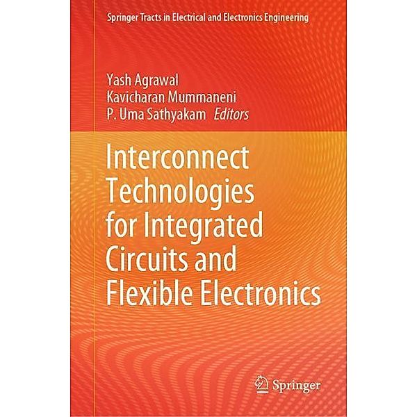 Interconnect Technologies for Integrated Circuits and Flexible Electronics