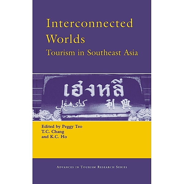 Interconnected Worlds: Tourism in Southeast Asia, K. C. Ho