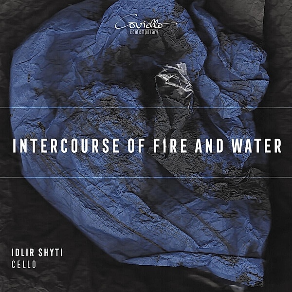 Intercourse Of Fire And Water-Werke Für Cello Solo, Idlyr Shit