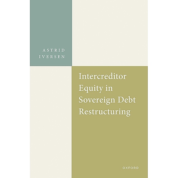 Intercreditor Equity in Sovereign Debt Restructuring, Astrid Iversen