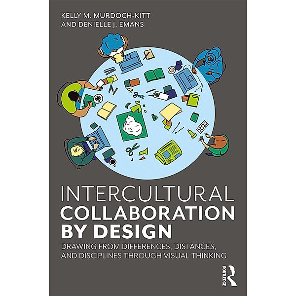 Intercultural Collaboration by Design, Kelly Murdoch-Kitt, Denielle Emans