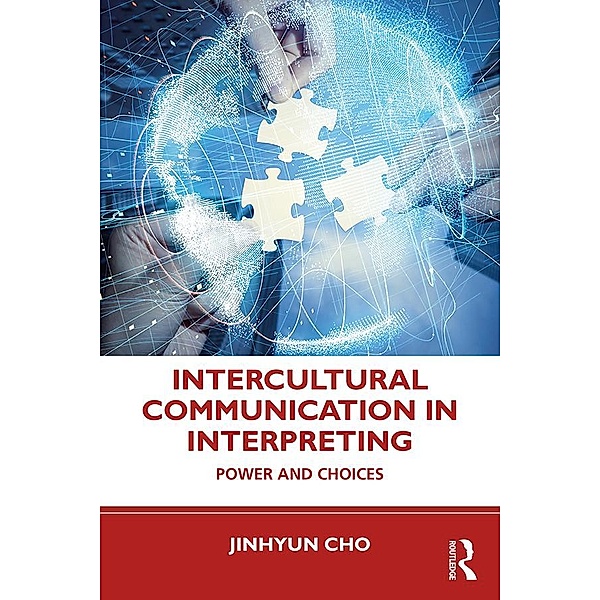 Intercultural Communication in Interpreting, Jinhyun Cho