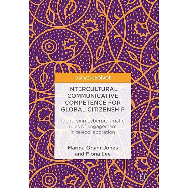 Intercultural Communicative Competence for Global Citizenship, Marina Orsini-Jones, Fiona Lee