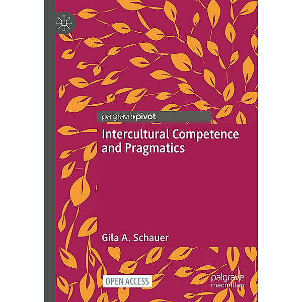 Intercultural Competence and Pragmatics, Gila A. Schauer