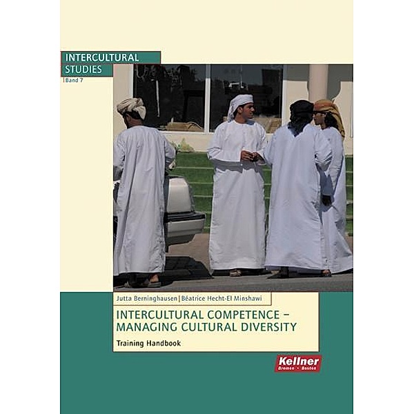 Intercultural Competence Managing Cultural Diversity / Interkulturelle Studien Bd.7, Jutta Berninghausen, Béatrice Hecht-El Minshawi