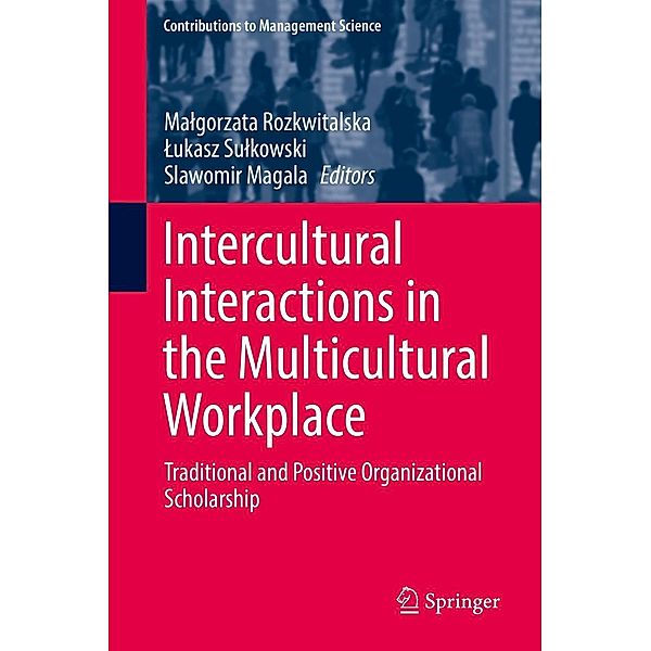 Intercultural Interactions in the Multicultural Workplace / Contributions to Management Science