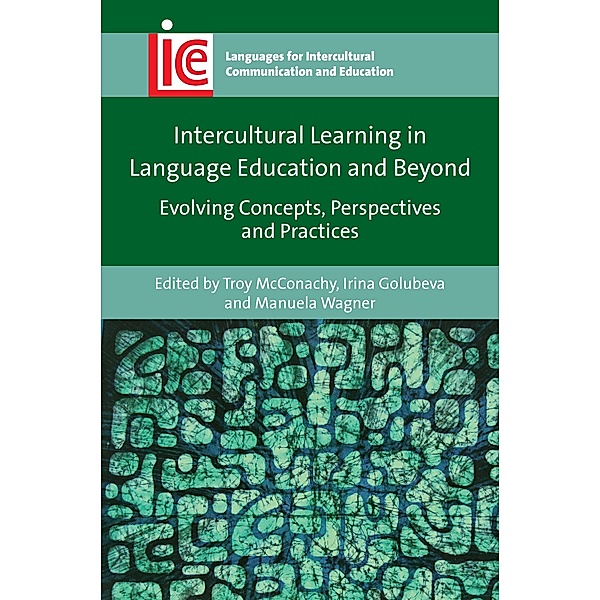 Intercultural Learning in Language Education and Beyond / Languages for Intercultural Communication and Education Bd.38