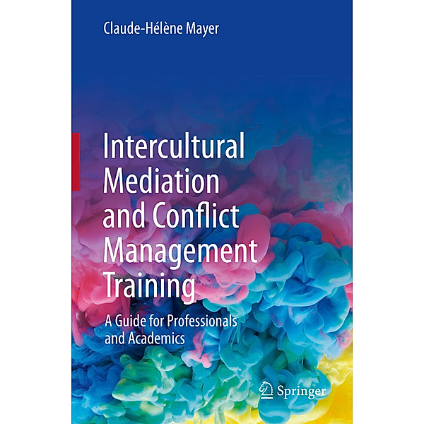 Intercultural Mediation and Conflict Management Training, Claude-Hélène Mayer